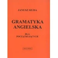 Książki do nauki języka angielskiego - Angloman Janusz Siuda Gramatyka angielska dla początkujących - miniaturka - grafika 1