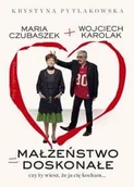 Biografie i autobiografie - Prószyński Małżeństwo doskonałe. Czy ty wiesz, że ja cię kocham - Wojciech Karolak, Krystyna Pytlakowska - miniaturka - grafika 1