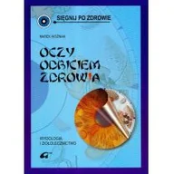Zdrowie - poradniki - Woźniak Marek Oczy odbiciem zdrowia - miniaturka - grafika 1
