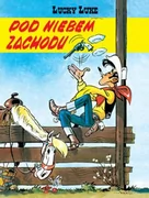 Komiksy dla młodzieży - Lucky Luke. Pod niebem Zachodu. Tom 4 - miniaturka - grafika 1