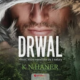 Drwal. Miłość, która narodziła się z natury - Audiobooki - romanse - miniaturka - grafika 1