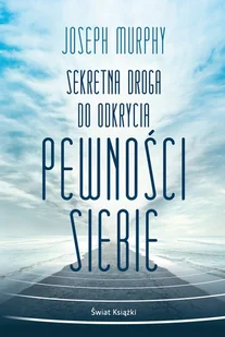 Sekretna droga do odkrycia pewności siebie - Rozwój osobisty - miniaturka - grafika 1
