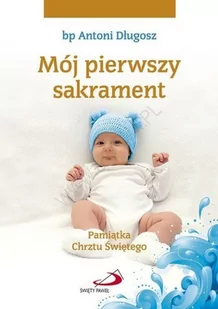 Edycja Świętego Pawła bp Antoni Długosz Mój I sakrament Chrztu Świętego - Chłopiec - Religia i religioznawstwo - miniaturka - grafika 2