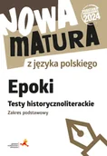 Pomoce naukowe - Nowa matura z języka polskiego Epoki Testy historycznoliterackie zakres podstawowy - Dariusz Martynowicz - miniaturka - grafika 1