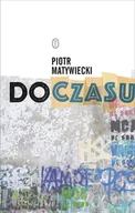 Poezja - Piotr Matywiecki Do czasu - miniaturka - grafika 1