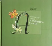 Książki o kulturze i sztuce - Alfabetyczny zielnik w malarstwie i poezji - miniaturka - grafika 1