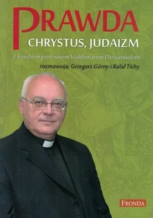 Fronda Prawda. Chrystus. Judaizm Waldemar Chrostowski - Wywiady - miniaturka - grafika 2