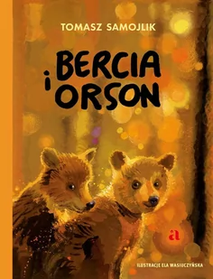 Bercia i Orson - E-booki dla dzieci i młodzieży - miniaturka - grafika 1
