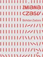 Poezja - Zmiana czasu - Bohdan Zadura - miniaturka - grafika 1