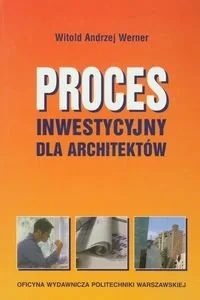 Proces inwestycyjny dla architektów - Książki o kulturze i sztuce - miniaturka - grafika 1