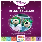 Książki edukacyjne - Kąpiel to świetna zabawa. Dobranoc Trefliki na noc - miniaturka - grafika 1