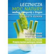 Sport i wypoczynek - Bernardinum Lecznicza moc natury według Hildegardy z Bingen wyd. 2 Elżbieta Ruman - miniaturka - grafika 1