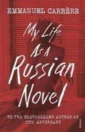 Obcojęzyczne książki popularnonaukowe - MY LIFE AS A RUSSIAN NOVEL - miniaturka - grafika 1