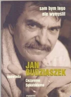 Felietony i reportaże - Sam bym tego nie wymyślił - miniaturka - grafika 1