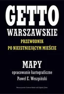 Książki regionalne - Getto Warszawskie. Przewodnik po nieistniejącym mieście - mapy - miniaturka - grafika 1