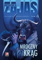 Mroczny krąg - Krzysztof A. Zajas - Powieści - miniaturka - grafika 1