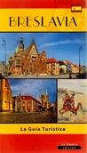 Przewodniki - Breslavia. La Guia Turistica - Opracowanie zbiorowe - książka - miniaturka - grafika 1