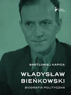 Biografie i autobiografie - Władysław Bieńkowski biografia polityczna - miniaturka - grafika 1
