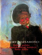 Książki o kulturze i sztuce - Kolory Tożsamości Sztuka polska z amerykańskiej kolekcji Toma Podla - miniaturka - grafika 1