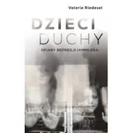 Felietony i reportaże - Dzieci duchy Ofiary represji Himmlera - miniaturka - grafika 1