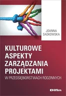 Biznes - Difin Kulturowe aspekty zarządzania projektami w przedsiębiorstwach rodzinnych Joanna Sadkowska - miniaturka - grafika 1