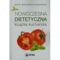 Wydawnictwo Lekarskie PZWL Nowoczesna dietetyczna książka kucharska - Zofia Wieczorek-Chełmińska