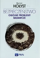 Psychologia - Bezpieczeństwo Ogólne problemy badawcze Tom 1 - Brunon Hołyst - miniaturka - grafika 1