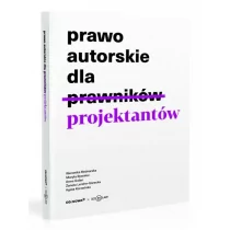 Prawo autorskie dla projektantów Praca zbiorowa