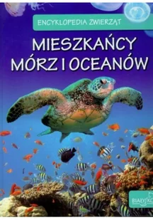 Encyklopedia zwierząt Mieszkańcy mórz i oceanów - Encyklopedie i leksykony - miniaturka - grafika 1