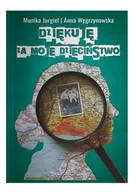 Wywiady - Dziękuję za moje dzieciństwo - miniaturka - grafika 1