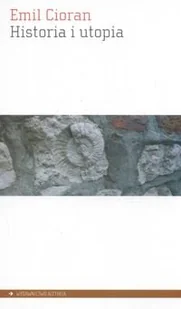 Aletheia Historia i utopia - Cioran Emil M. - Filozofia i socjologia - miniaturka - grafika 1