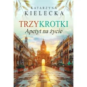 Literatura obyczajowa - Trzykrotki. Apetyt na życie - miniaturka - grafika 1