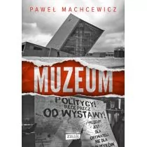 MUZEUM Paweł Machcewicz - Felietony i reportaże - miniaturka - grafika 1