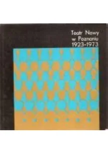 Teatr nowy w Poznaniu 1923-1973 - Książki o kulturze i sztuce - miniaturka - grafika 1