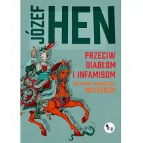 WYDAWNICTWO MG Przeciw diabłom i infamisom - Józef Hen - Powieści - miniaturka - grafika 2