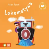 Książki edukacyjne - Lokomotywa. Moje pierwsze bajeczki - Julian Tuwim - miniaturka - grafika 1