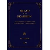 Historia świata - Graf-ika Skład, abo skarbiec znakomitych sekretów oekonomiej ziemiańskiej Haur Jakub Kazimierz - miniaturka - grafika 1