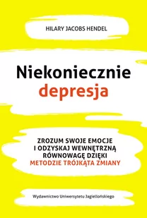 Wydawnictwo Uniwersytetu Jagiellońskiego Niekoniecznie depresja Hilary Jacobs Hendel - Poradniki psychologiczne - miniaturka - grafika 1