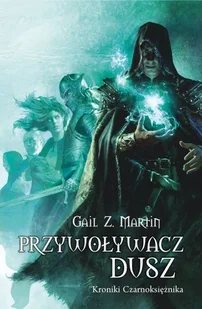 Kroniki czarnoksiężnika. Przywoływacz dusz - Horror, fantastyka grozy - miniaturka - grafika 1