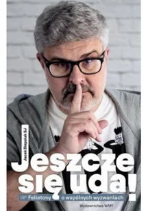 Jeszcze się uda! - Eseje - miniaturka - grafika 2
