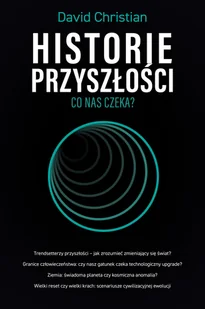 Historie przyszłości - Felietony i reportaże - miniaturka - grafika 1