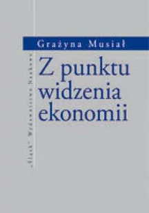 Z punktu widzenia ekonomii - Ekonomia - miniaturka - grafika 1