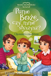 marka niezdefiniowana Panie Boże czy mnie słyszysz$230 - Elżbieta Śnieżkowska-Bielak, Wojciech Weiner - Religia i religioznawstwo - miniaturka - grafika 2