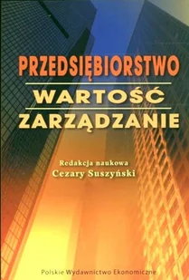 Przedsiębiorstwo. Wartość. Zarządzanie - Zarządzanie - miniaturka - grafika 1