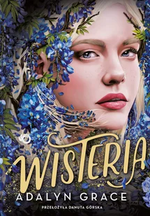 Wisteria. Belladonna. Tom 3 - Grace Adalyn - Fantasy - miniaturka - grafika 1