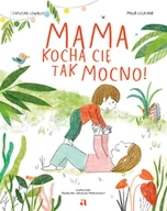 Książki edukacyjne - Mama kocha cię tak mocno! - miniaturka - grafika 1