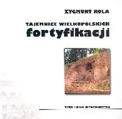 Książki regionalne - Tajemnice wielkopolskich fortyfikacji - miniaturka - grafika 1