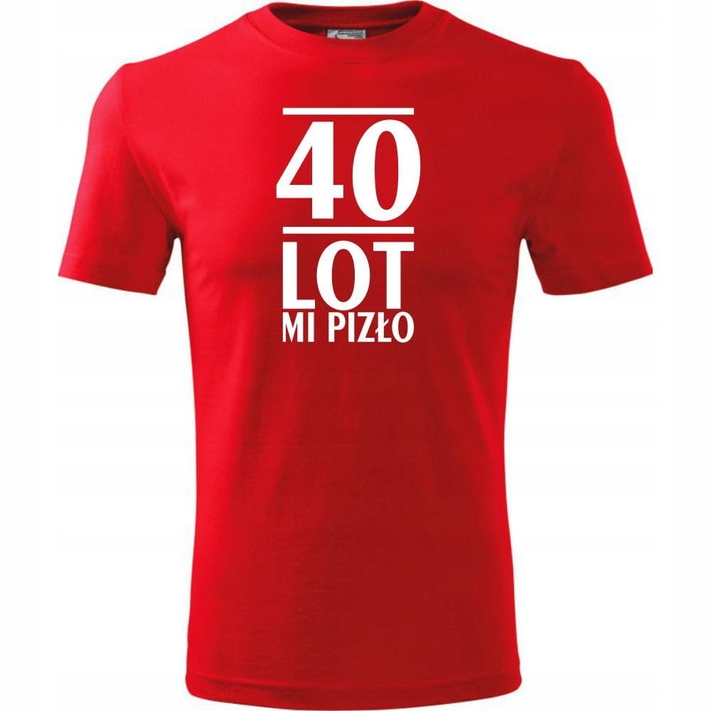 Męska Koszulka z Nadrukiem 40 lot mi pizło na Prezent Urodzinowy dla Niego czerwony XL