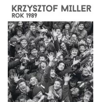 Dom Spotkań z Historią Krzysztof Miller. Rok 1989 Praca zbiorowa - Albumy - historia - miniaturka - grafika 1