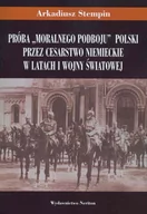 Historia Polski - Neriton Próba "moralnego podboju" Polski przez Cesarstwo Niemieckie w latach I wojny światowej - odbierz ZA DARMO w jednej z ponad 30 księgarń! - miniaturka - grafika 1